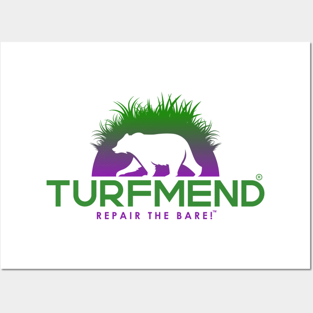 TurfMend - Repair The Bare! Wall Art by TurfMend